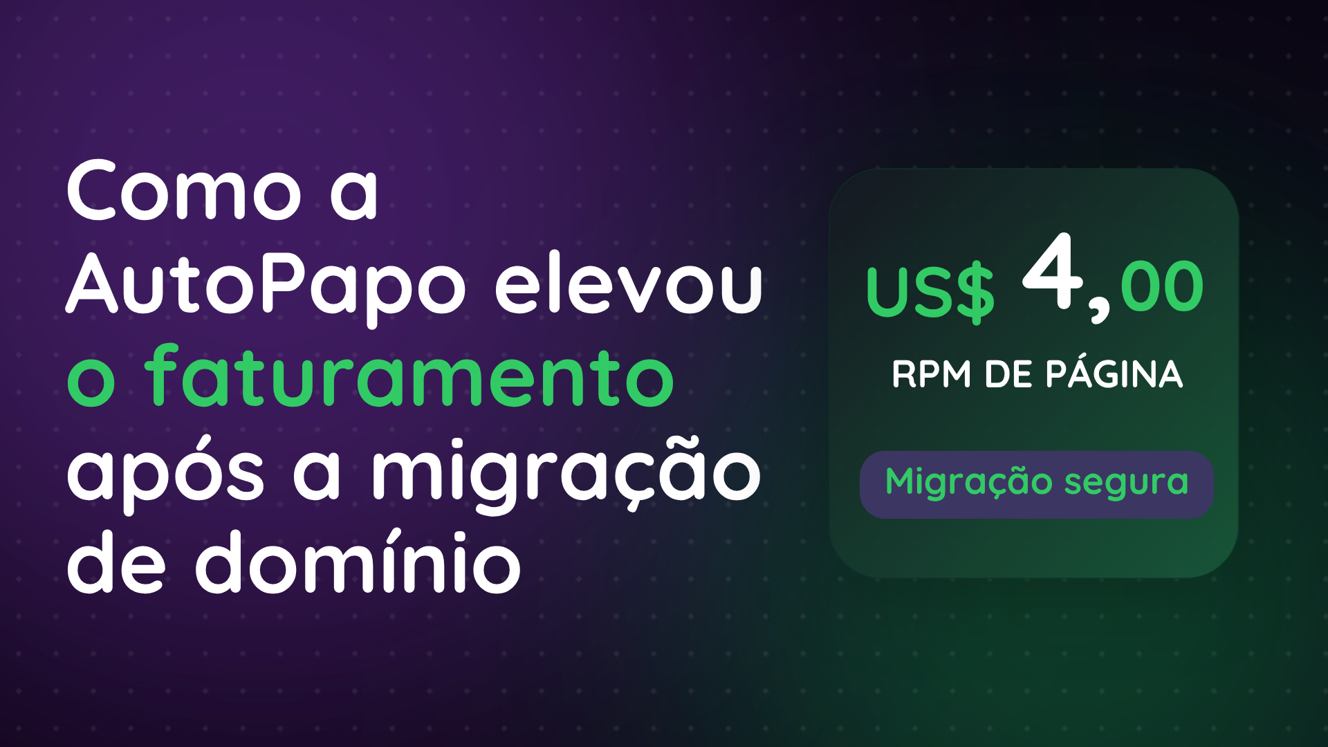 Como a AutoPapo migrou seu domínio e elevou o RPM de página para até US$ 4,00.