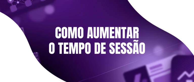 Como Aumentar o Tempo de Sessão do Leitor
