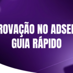 Guia Rápido para Aprovação no AdSense