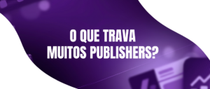 Um Padrão que Limita o Crescimento de Muitos Portais